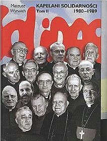 Kapelani Solidarności 1980-1989. Tom 2
