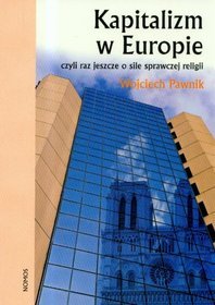 Kapitalizm w Europie czyli jeszcze o sile sprawczej religii