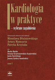 Kardiologia w praktyce. Wybrane zagadnienia. Tom 1