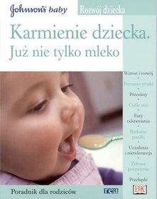 Karmienie dziecka. Już nie tylko mleko