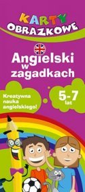 Karty dla dzieci - Angielski w zagadkach 5-7 lat