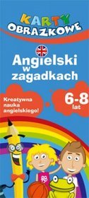 Karty dla dzieci - Angielski w zagadkach 6-8 lat