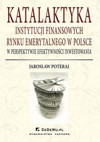 Katalaktyka instytucji finansowych rynku emerytalnego w Polsce