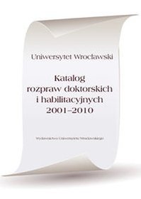 Katalog rozpraw doktorskich i habilitacyjnych 2001-2010