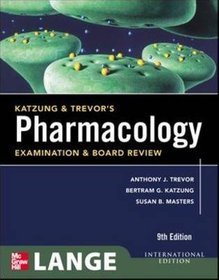 Katzung  Trevor's Pharmacology Examination and Board Review