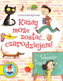 KAŻDY MOŻE ZOSTAĆ CZARODZIEJEM