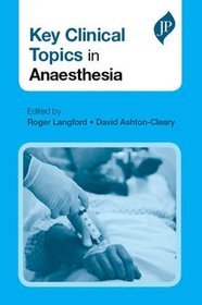 Key Clinical Topics in Anaesthesia