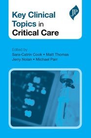 Key Clinical Topics in Critical Care