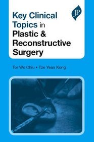 Key Clinical Topics in Plastic and Reconstructive Surgery