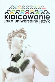 Kibicowanie jako uniwersalny język