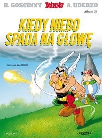 Kiedy niebo spada na głowę. Tom 33