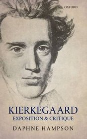 Kierkegaard: Exposition  Critique