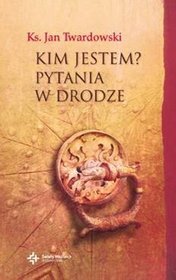 Kim jestem? Pytania w drodze