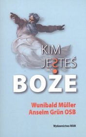 Kim jesteś, Boże?