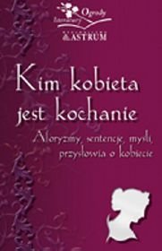 Kim kobieta jest kochanie