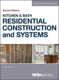 Kitchen  Bath Residential Construction and Systems