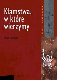 Kłamstwa w które wierzymy