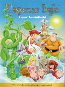 Klasyczne Bajki. Super Łamigłówki