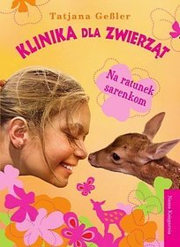 Klinika dla zwierząt. Na ratunek sarenkom