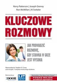 Kluczowe rozmowy Jak prowadzić rozmowę, gdy stawka w grze jest wysoka?