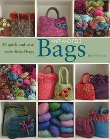 Knit and Felt Bags