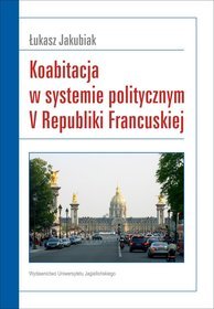 Koabitacja w systemie politycznym V Republiki Francuskiej