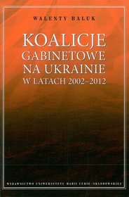 Koalicje gabinetowe na Ukrainie w latach 2002-2012