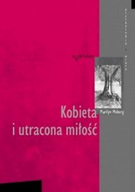 Kobieta i utracona miłość