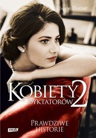 Kobiety dyktatorów, część 2