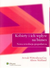 Kobiety i ich wpływ na biznes. Nowa rewolucja gospodarcza