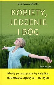 Kobiety, jedzenie i Bóg