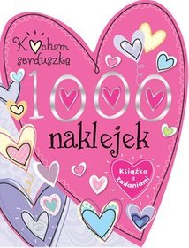 Kocham serduszka. 1000 naklejek