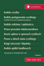 Kodeks cywilny. Kodeks postępowania cywilnego. Kodeks rodzinny i opiekuńczy. Prawo prywatne międzynarodowe. Koszty sądowe w sprawach cywilnych. Prawo o aktach stanu cywilnego. Księgi wieczyste i hipoteka. Kodeks spółek handlowych