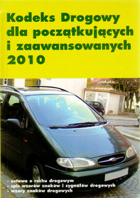 Kodeks Drogowy dla początkujących i zaawansowanych 2010
