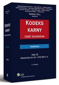 Kodeks karny. Część szczególna. Tom III. Komentarz do art. 278-363 k.k.