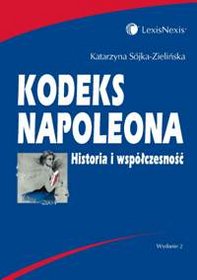 Kodeks Napoleona. Historia i współczesność