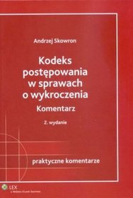 Kodeks postępowania w sprawach o wykroczenia. Komentarz. Wydanie 2