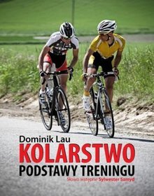 Kolarstwo. Podstawy treningu