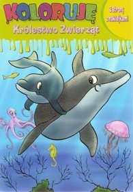 Koloruję Królestwo Zwierząt - DELFIN