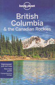 Kolumbia Brytyjska Lonely Planet British Columbia and the Canadian Rockies