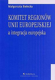 Komitet regionów Unii Europejskiej a integracja europejska