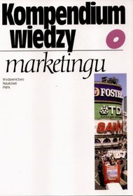 Kompendium wiedzy o marketingu