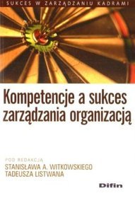 Kompetencje a sukces zarządzania organizacją