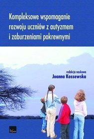 Kompleksowe wspomaganie rozwoju uczniów z autyzmem i zaburzeniami pokrewnymi