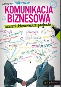 Komunikacja biznesowa oczami kierownika projektu