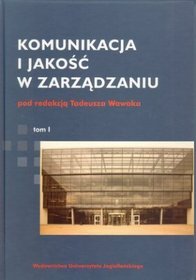 Komunikacja i jakość w zarządzaniu. Tomy 1-2