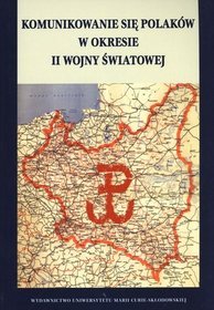 Komunikowanie się Polaków w okresie II wojny światowej