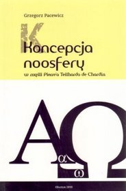 Koncepcja noosfery w myśli Pierre`a Teilharda Chardin