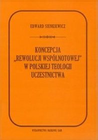 Koncepcja rewolucji wspólnotowej w polskiej teologii uczestnictwa