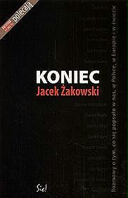 Koniec. Rozmowy o tym, co się popsuło w nas, w Polsce, w Europie i w świecie